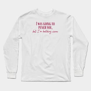 Holding Wine Long Sleeve T-Shirt